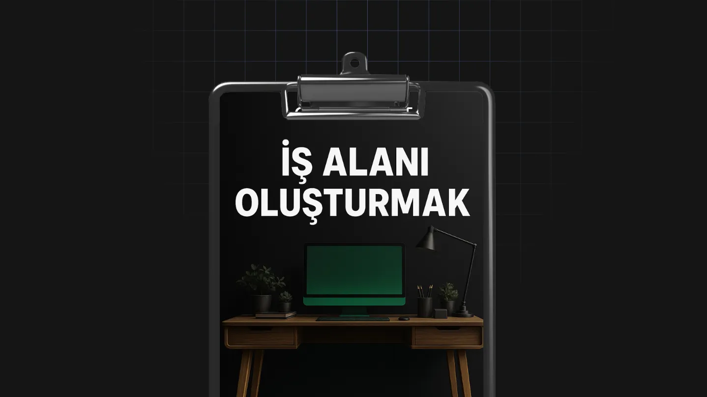 İş Alanı Oluşturmak
